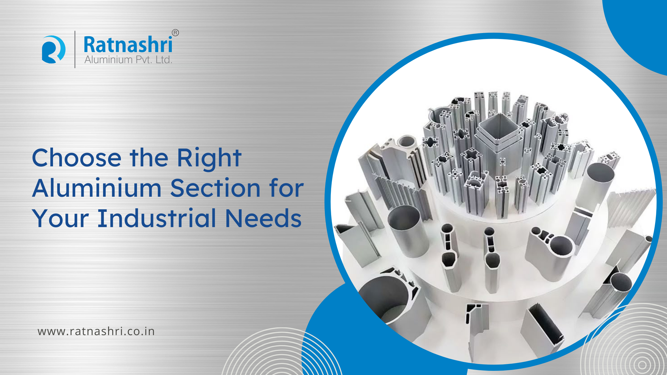 How to Choose the Right Aluminium Section for Your Industrial Needs